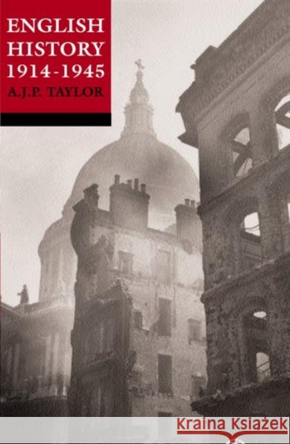 English History 1914-1945 A. J. P. Taylor 9780192801401 Oxford University Press, USA - książka