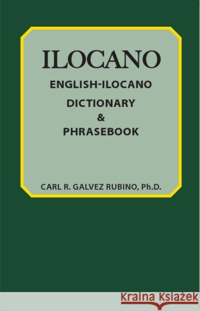 English-Ilocano Dictionary & Phrasebook Carl Rubino 9780781806428 Hippocrene Books - książka