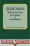 English-Ilocano Dictionary & Phrasebook Carl Rubino 9780781806428 Hippocrene Books