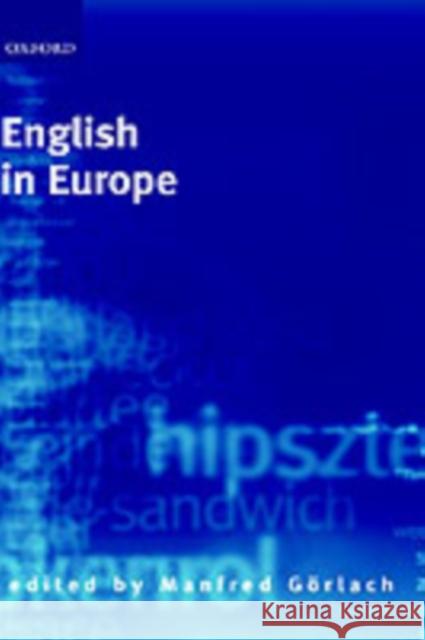 English in Europe William Shakespeare Manfred Gorlach 9780198237143 Oxford University Press, USA - książka