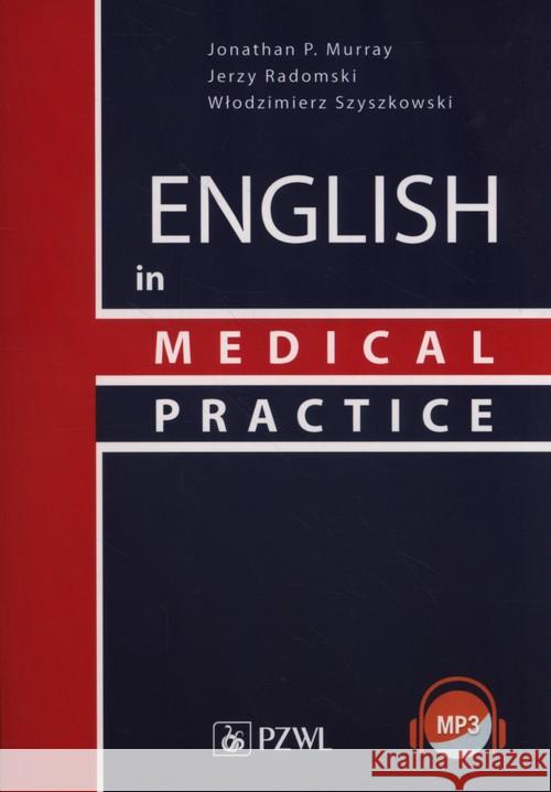English in Medical Practice Murray Jonathan P. Radomski Jerzy Szyszkowski Włodzimierz 9788320054088 PZWL - książka