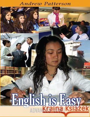 English is Easy: Advanced Patterson, Andrew M. 9781537087887 Createspace Independent Publishing Platform - książka