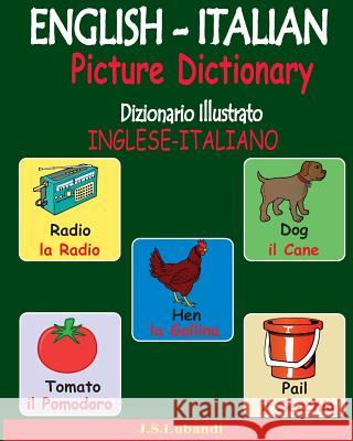 English-Italian Picture Dictionary (Dizionario Illustrato Inglese-Italiano) J. S. Lubandi 9781539662068 Createspace Independent Publishing Platform - książka
