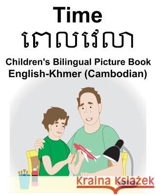 English-Khmer (Cambodian) Time Children's Bilingual Picture Book Suzanne Carlson Richard Carlso 9781723945779 Independently Published - książka
