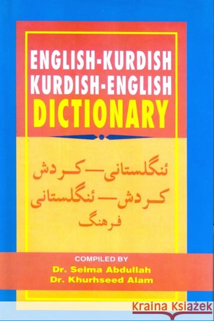English-Kurdish (Sorani) and Kurdish (Sorani)-English Dictionary K. Alam 9788176500784 Star Publications / Languages of the World Pu - książka
