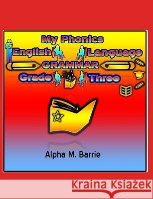 English Language Grammar Grade Three Alpha M. Barrie 9781077200821 Independently Published - książka
