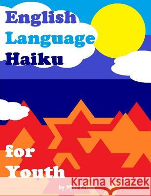 English Language Haiku for Youth Miss Krissy 9781511783880 Createspace - książka