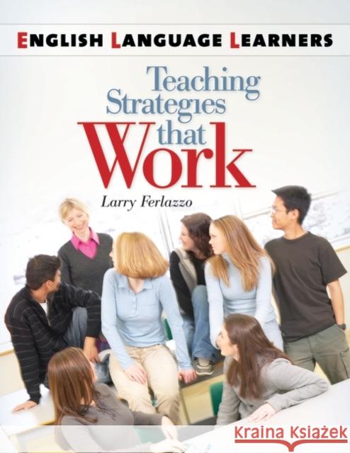 English Language Learners: Teaching Strategies That Work Ferlazzo, Larry 9781586835248 Linworth Publishing - książka