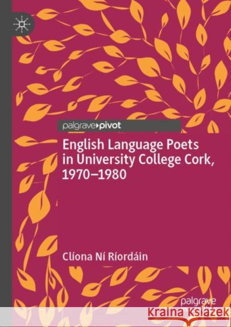 English Language Poets in University College Cork, 1970-1980 Cliona N 9783030385729 Palgrave MacMillan - książka