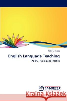 English Language Teaching Peter L Barasa 9783846580394 LAP Lambert Academic Publishing - książka