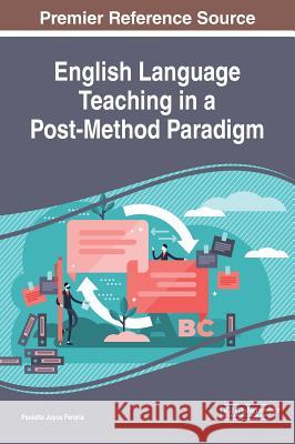 English Language Teaching in a Post-Method Paradigm Paulette Joyce Feraria   9781522592280 IGI Global - książka