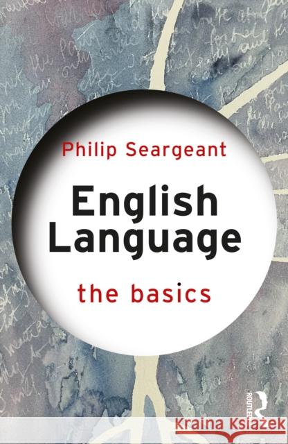 English Language: The Basics Philip Seargeant 9781032795478 Routledge - książka