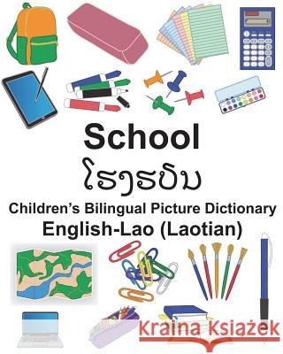 English-Lao (Laotian) School Children's Bilingual Picture Dictionary Richard Carlso Suzanne Carlson 9781721908714 Createspace Independent Publishing Platform - książka