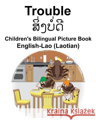 English-Lao (Laotian) Trouble Children's Bilingual Picture Book Suzanne Carlson Richard Carlso 9781791777876 Independently Published - książka