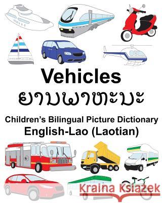 English-Lao (Laotian) Vehicles Children's Bilingual Picture Dictionary Richard Carlso Suzanne Carlson 9781987716597 Createspace Independent Publishing Platform - książka