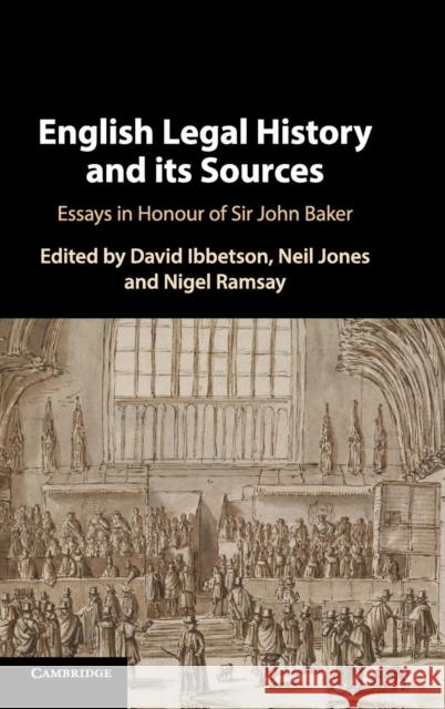 English Legal History and Its Sources: Essays in Honour of Sir John Baker David Ibbetson Neil Jones Nigel Ramsay 9781108483063 Cambridge University Press - książka