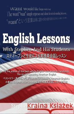 English Lessons With Stephen And His Students Stratton, Stephen Allen 9781534992436 Createspace Independent Publishing Platform - książka