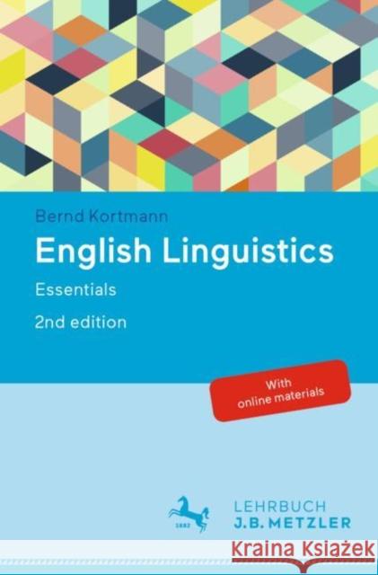 English Linguistics: Essentials Kortmann, Bernd 9783476056771 J.B. Metzler - książka