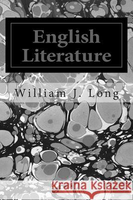 English Literature William J. Long 9781495977596 Createspace - książka