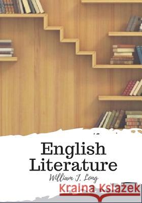 English Literature William J. Long 9781987616446 Createspace Independent Publishing Platform - książka