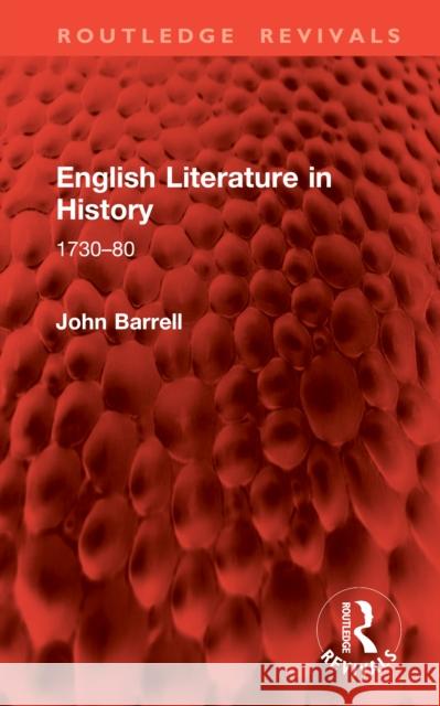 English Literature in History 1730-80: An Equal, Wide Survey John Barrell 9781041047582 Routledge - książka