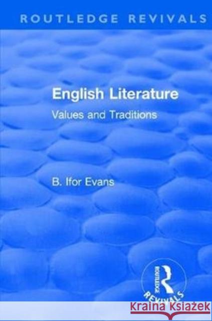 English Literature: Values and Traditions Evans, B. Ifor 9781138501102 Routledge Revivals - książka