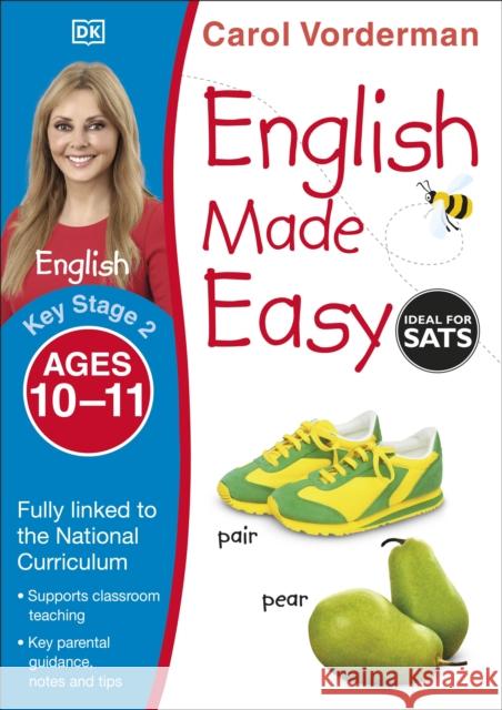 English Made Easy, Ages 10-11 (Key Stage 2): Supports the National Curriculum, English Exercise Book Carol Vorderman 9781409344636 DORLING KINDERSLEY CHILDREN'S - książka