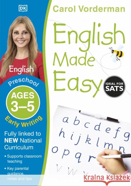 English Made Easy Early Writing Ages 3-5 Preschool Carol Vorderman 9781409344704 Dorling Kindersley Ltd - książka