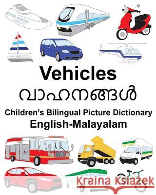 English-Malayalam Vehicles Children's Bilingual Picture Dictionary Richard Carlso Suzanne Carlson 9781987771794 Createspace Independent Publishing Platform - książka