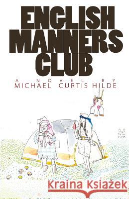 English Manners Club Michael Curtis Hilde 9781482641455 Createspace - książka