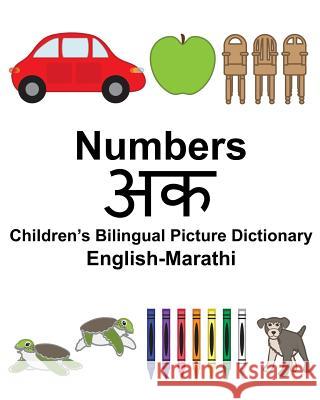 English-Marathi Numbers Children's Bilingual Picture Dictionary Richard Carlso Suzanne Carlson 9781984356246 Createspace Independent Publishing Platform - książka
