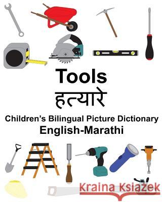 English-Marathi Tools Children's Bilingual Picture Dictionary Richard Carlso Suzanne Carlson 9781985893238 Createspace Independent Publishing Platform - książka