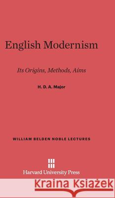 English Modernism H D a Major 9780674427624 Harvard University Press - książka