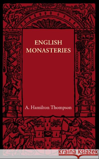 English Monasteries A. Hamilto 9781107620513 Cambridge University Press - książka