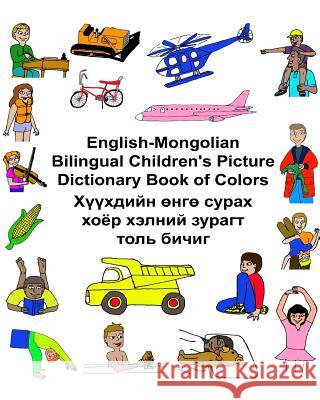 English-Mongolian Bilingual Children's Picture Dictionary Book of Colors Richard Carlso Kevin Carlson 9781542702638 Createspace Independent Publishing Platform - książka