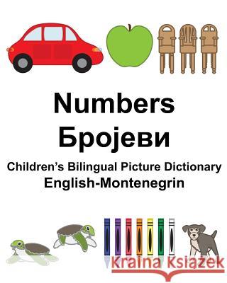 English-Montenegrin Numbers Children's Bilingual Picture Dictionary Richard Carlso Suzanne Carlson 9781986874168 Createspace Independent Publishing Platform - książka