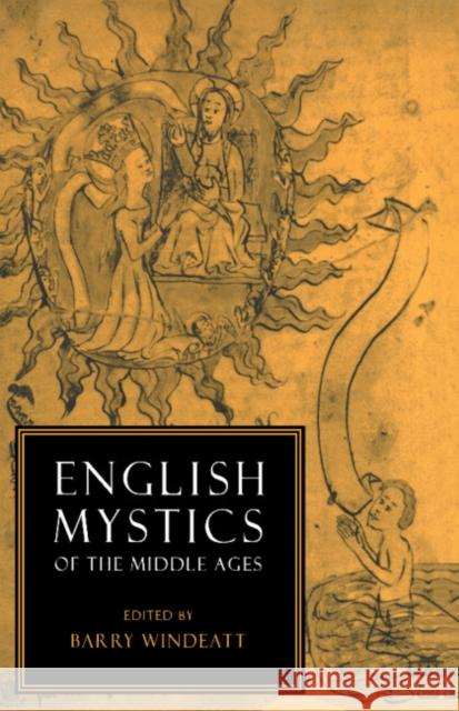 English Mystics of the Middle Ages Barry Windeatt 9780521327404 Cambridge University Press - książka