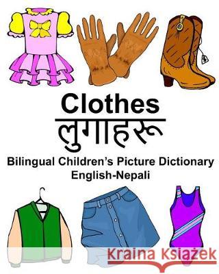 English-Nepali Clothes Bilingual Children's Picture Dictionary Richard Carlso 9781976404801 Createspace Independent Publishing Platform - książka