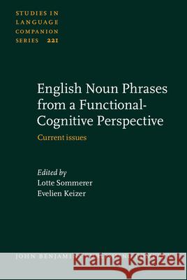 English Noun Phrases from a Functional-Cognitive Perspective  9789027210173 John Benjamins Publishing Co - książka