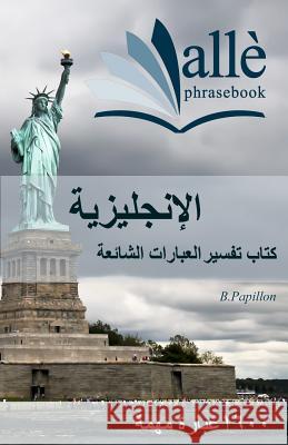 English Phrasebook [arabic-English] (Allè Phrasebook) Papillon, B. 9781469932439 Createspace - książka