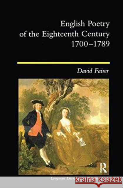 English Poetry of the Eighteenth Century, 1700-1789 David Fairer 9781138180321 Routledge - książka