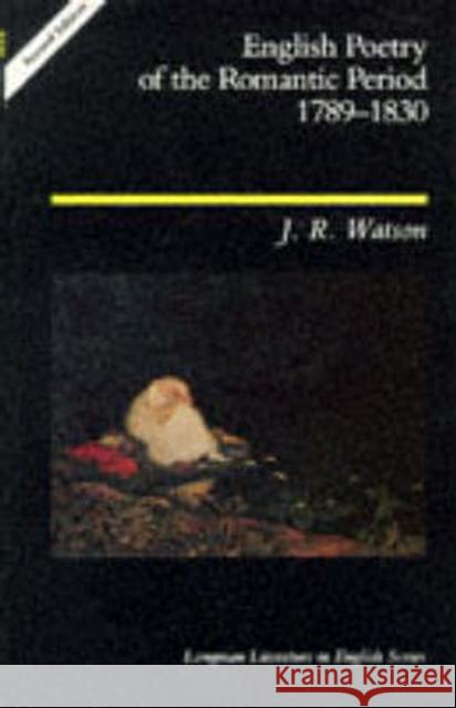 English Poetry of the Romantic Period 1789-1830 J. R. Watson John Richard Watson 9780582088443 Longman Publishing Group - książka