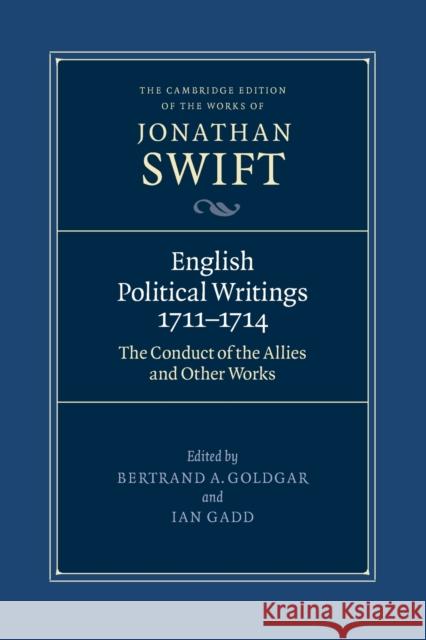 English Political Writings 1711-1714: 'The Conduct of the Allies' and Other Works Swift, Jonathan 9781009160483 Cambridge University Press (RJ) - książka