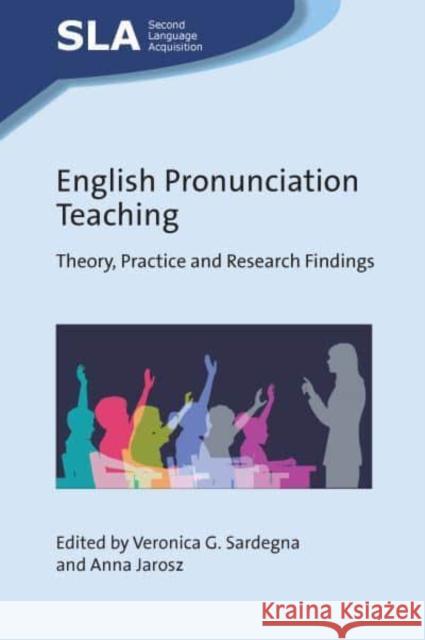 English Pronunciation Teaching: Theory, Practice and Research Findings  9781800410480 Multilingual Matters - książka