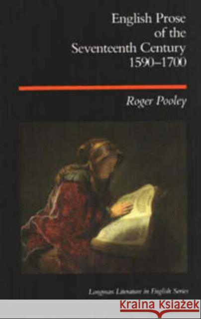 English Prose of the Seventeenth Century 1590-1700 Pooley, Roger 9780582016590 Longman Literature in English Series - książka