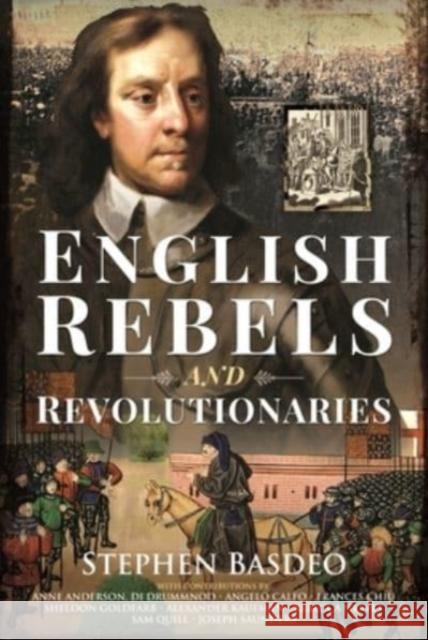 English Rebels and Revolutionaries Stephen Basdeo 9781526785909 Pen and Sword History - książka
