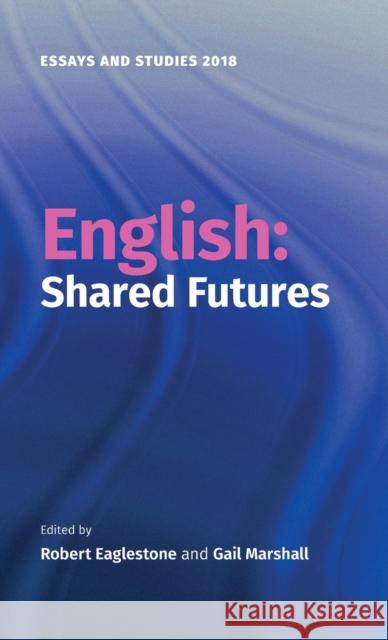 English: Shared Futures Robert Eaglestone Gail Marshall 9781843845164 Boydell & Brewer - książka