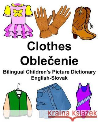 English-Slovak Clothes Bilingual Children's Picture Dictionary Richard Carlso 9781976457630 Createspace Independent Publishing Platform - książka