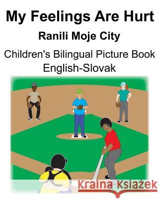 English-Slovak My Feelings Are Hurt/Ranili Moje City Children's Bilingual Picture Book Suzanne Carlson Richard Carlson 9781076063625 Independently Published - książka