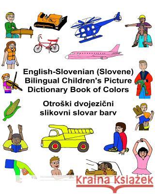 English-Slovenian (Slovene) Bilingual Children's Picture Dictionary Book of Colors Richard Carlso Kevin Carlson 9781541352964 Createspace Independent Publishing Platform - książka